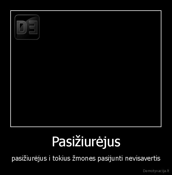 Pasižiurėjus