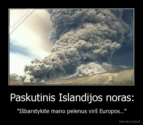 Paskutinis Islandijos noras: - "Išbarstykite mano pelenus virš Europos..."