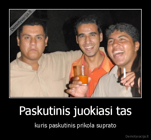 Paskutinis juokiasi tas - kuris paskutinis prikola suprato