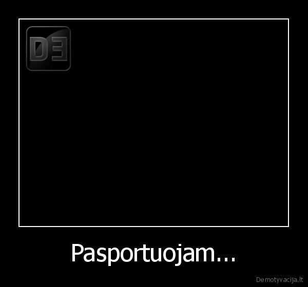 Pasportuojam... - 