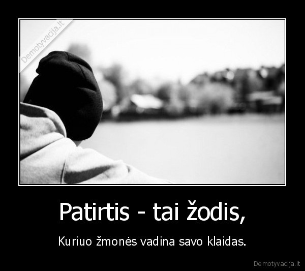 Patirtis - tai žodis, - Kuriuo žmonės vadina savo klaidas.