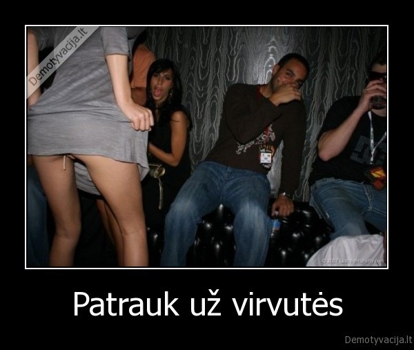 Patrauk už virvutės - 