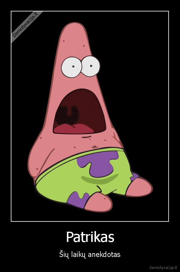 Patrikas - Šių laikų anekdotas