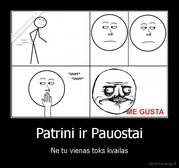 Patrini ir Pauostai - Ne tu vienas toks kvailas