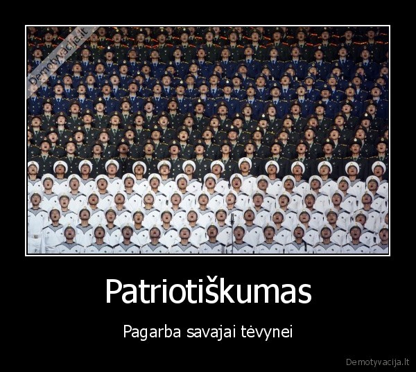 Patriotiškumas - Pagarba savajai tėvynei