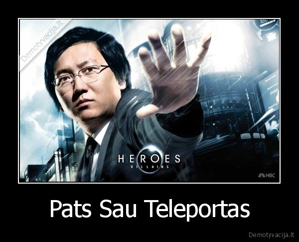 Pats Sau Teleportas - 