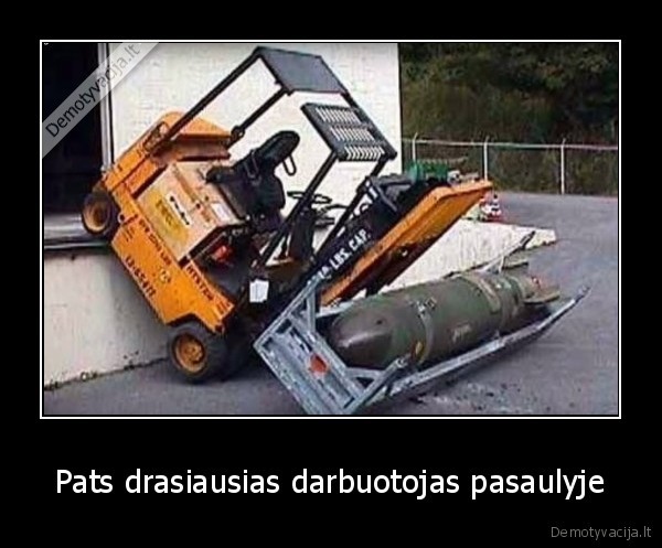 Pats drasiausias darbuotojas pasaulyje - 