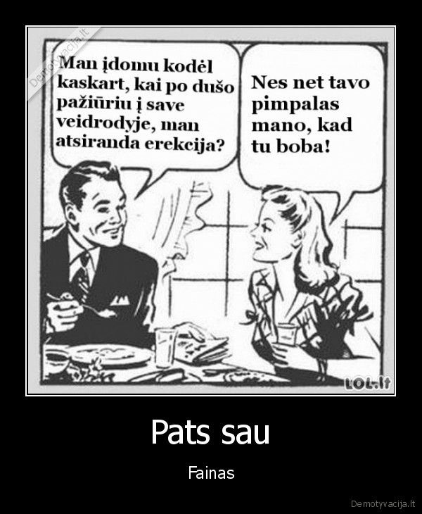 Pats sau - Fainas