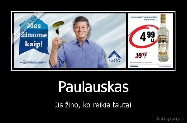 Paulauskas - Jis žino, ko reikia tautai