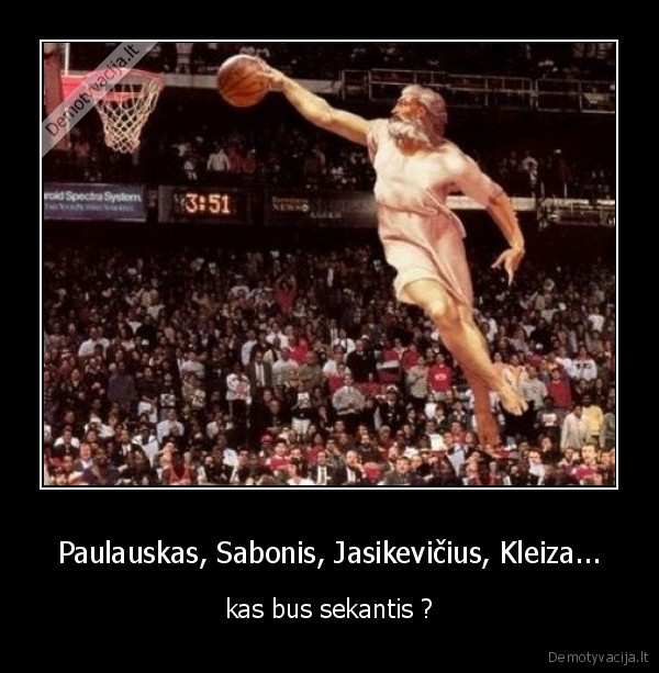 Paulauskas, Sabonis, Jasikevičius, Kleiza... - kas bus sekantis ?