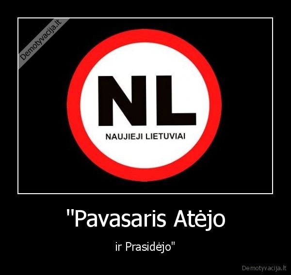 "Pavasaris Atėjo - ir Prasidėjo"