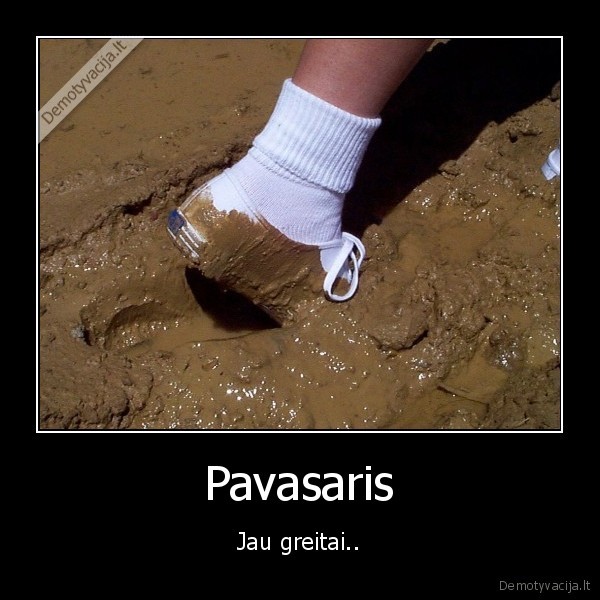 Pavasaris - Jau greitai..