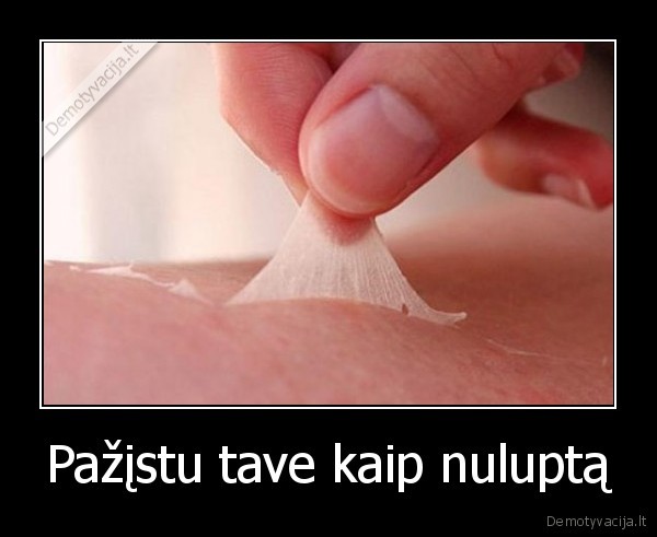 Pažįstu tave kaip nuluptą - 