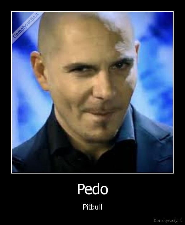 Pedo - Pitbull