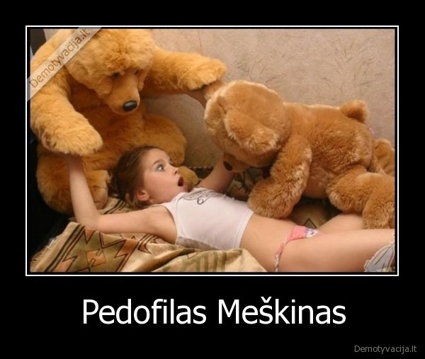 Pedofilas Meškinas - 