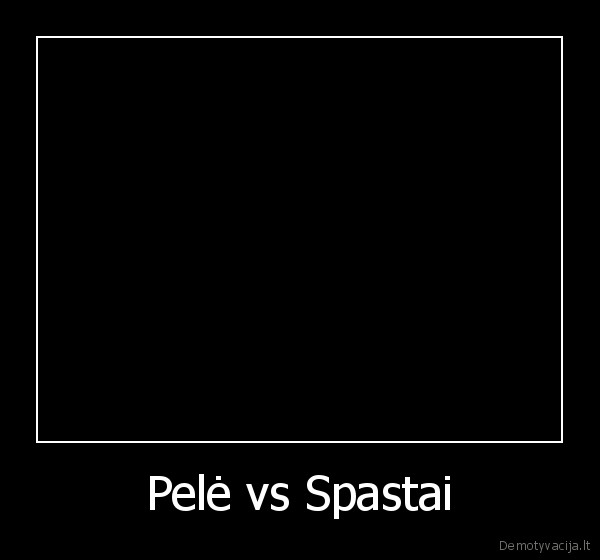 Pelė vs Spastai - 