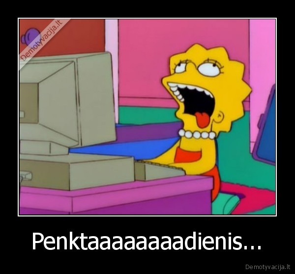 Penktaaaaaaaadienis... - 