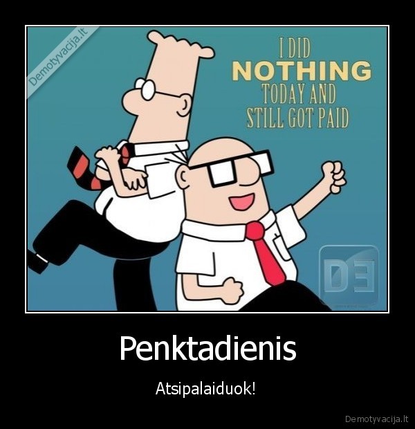 Penktadienis - Atsipalaiduok!