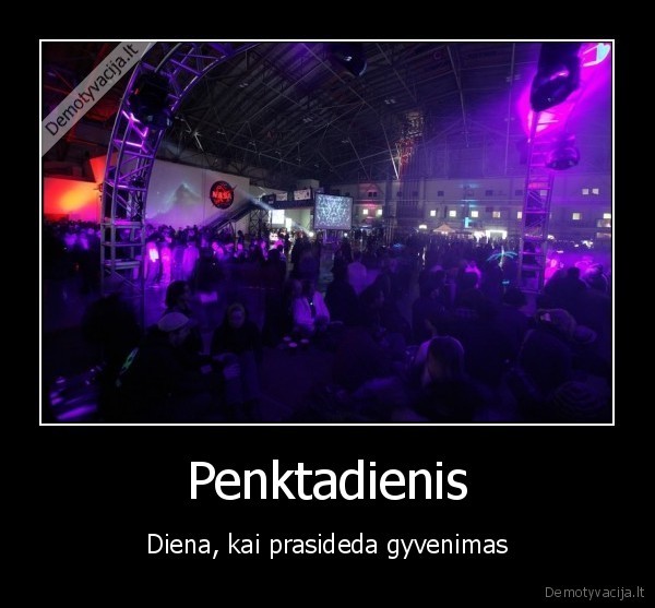 Penktadienis - Diena, kai prasideda gyvenimas