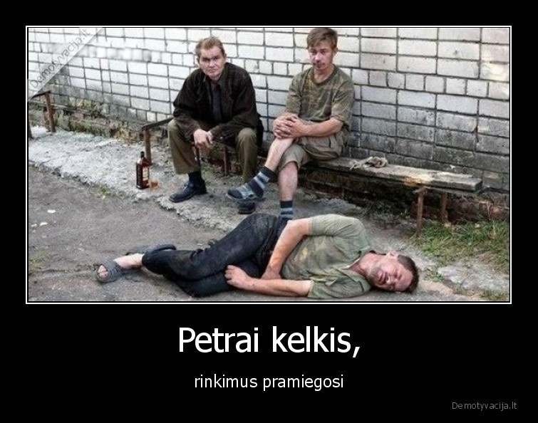 Petrai kelkis, - rinkimus pramiegosi