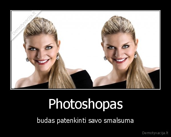 Photoshopas - budas patenkinti savo smalsuma