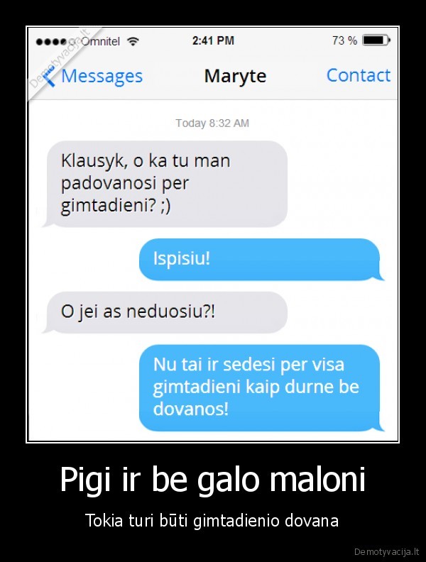 Pigi ir be galo maloni - Tokia turi būti gimtadienio dovana