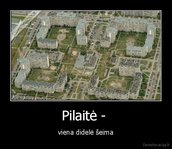 Pilaitė -  - viena didelė šeima