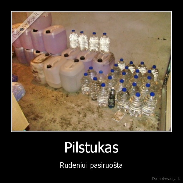 Pilstukas - Rudeniui pasiruošta