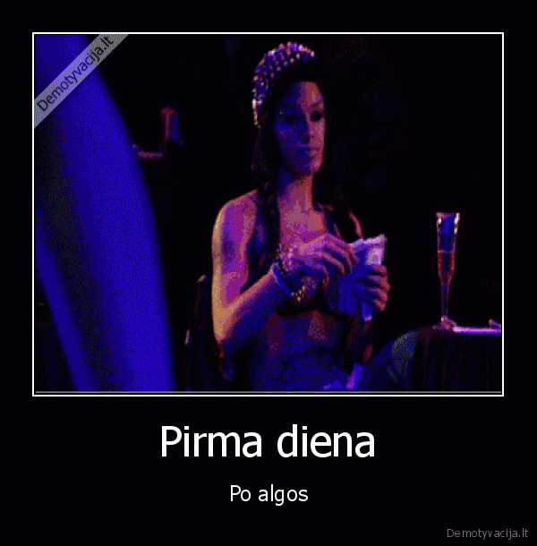 Pirma diena - Po algos