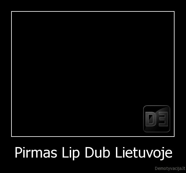 Pirmas Lip Dub Lietuvoje - 