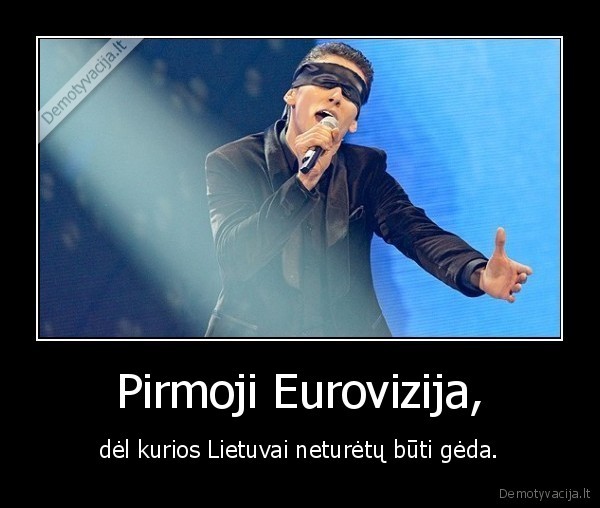 Pirmoji Eurovizija, - dėl kurios Lietuvai neturėtų būti gėda.