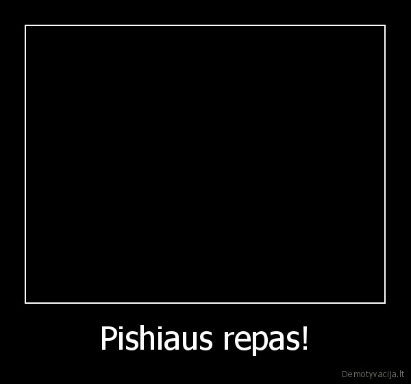 Pishiaus repas!