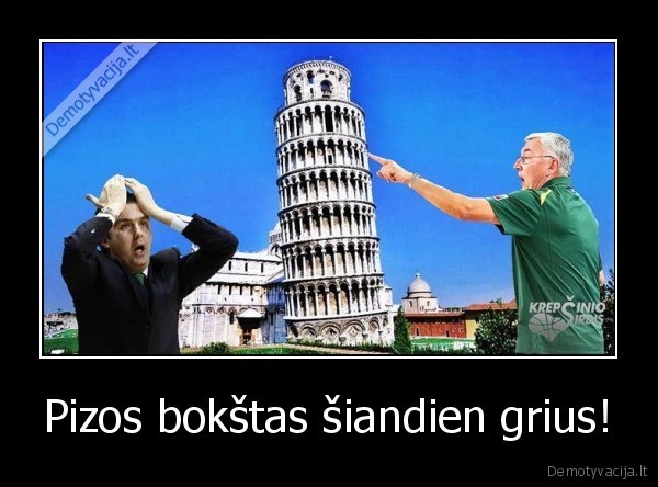 Pizos bokštas šiandien grius! - 