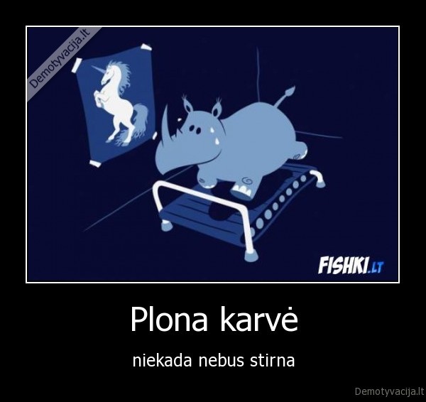 Plona karvė - niekada nebus stirna