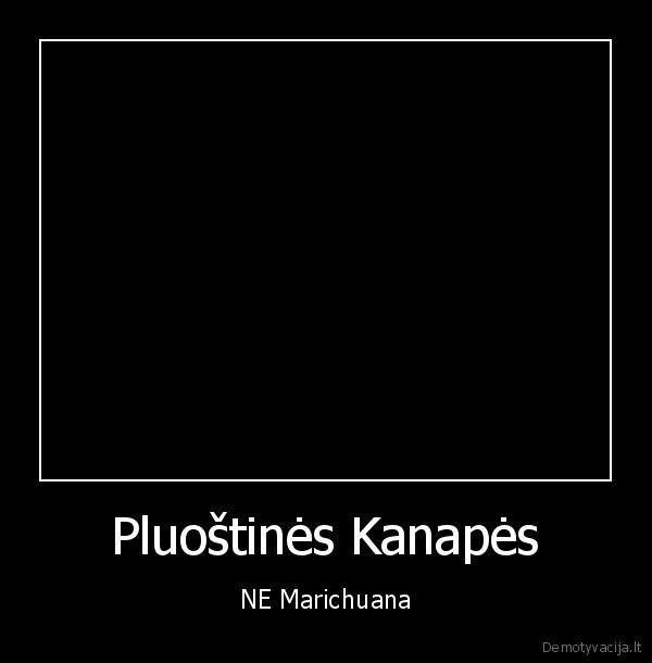 Pluoštinės Kanapės - NE Marichuana