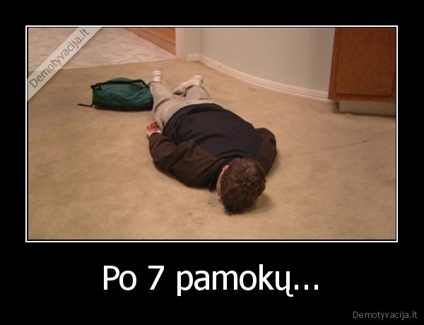 Po 7 pamokų... - 