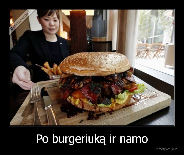 Po burgeriuką ir namo - 