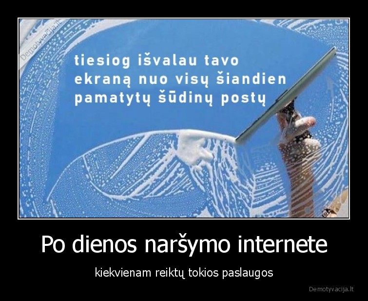 Po dienos naršymo internete - kiekvienam reiktų tokios paslaugos