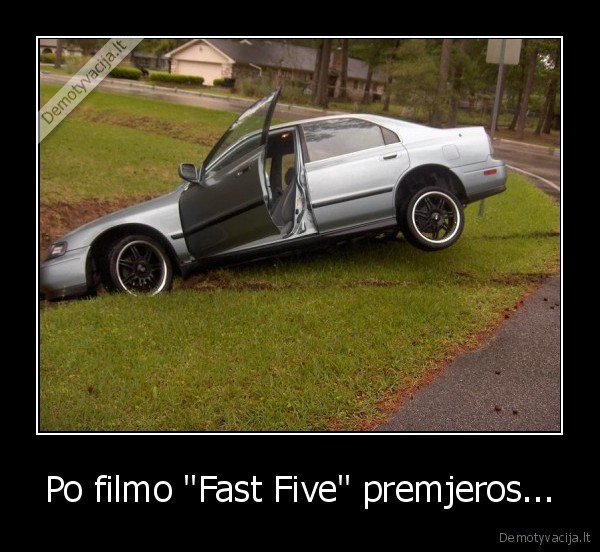 Po filmo "Fast Five" premjeros... - 