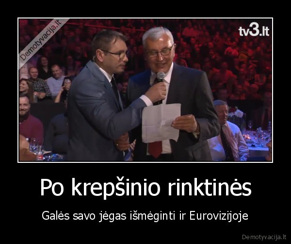 Po krepšinio rinktinės - Galės savo jėgas išmėginti ir Eurovizijoje