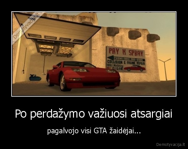 Po perdažymo važiuosi atsargiai - pagalvojo visi GTA žaidėjai...