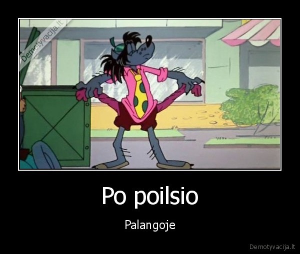 Po poilsio - Palangoje