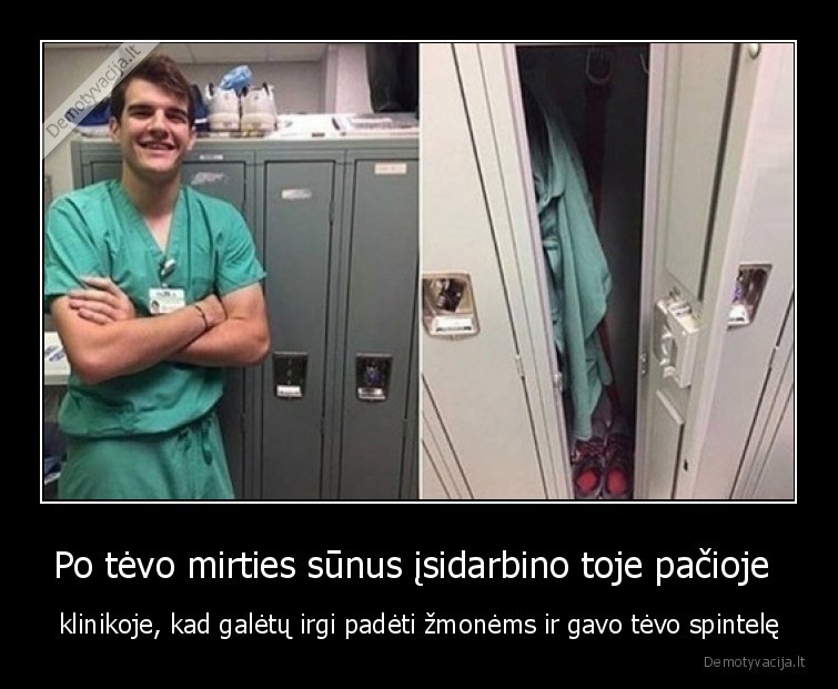 Po tėvo mirties sūnus įsidarbino toje pačioje  - klinikoje, kad galėtų irgi padėti žmonėms ir gavo tėvo spintelę