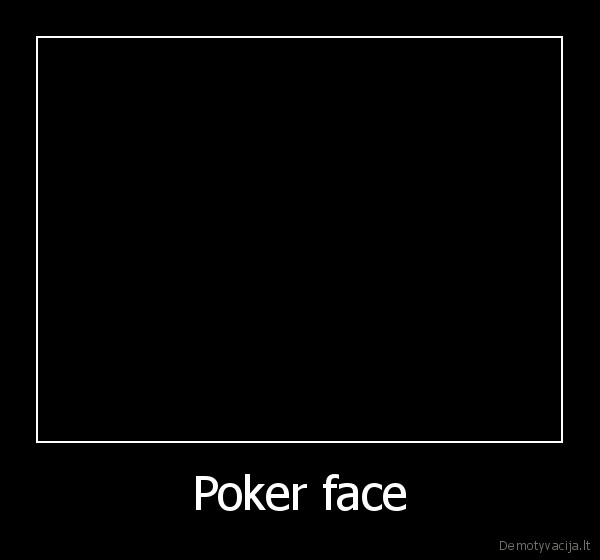 Poker face - 