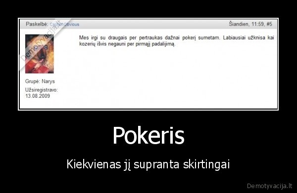 Pokeris - Kiekvienas jį supranta skirtingai