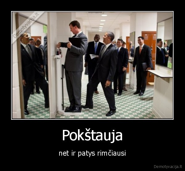 Pokštauja - net ir patys rimčiausi