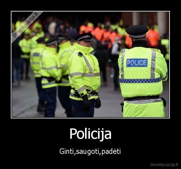 Policija - Ginti,saugoti,padėti