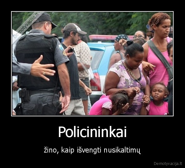 Policininkai - žino, kaip išvengti nusikaltimų