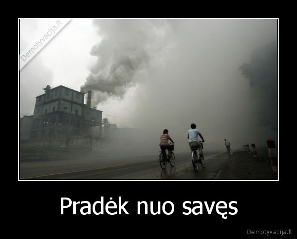 Pradėk nuo savęs - 