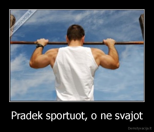 Pradek sportuot, o ne svajot - 